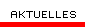 AKTUELLES